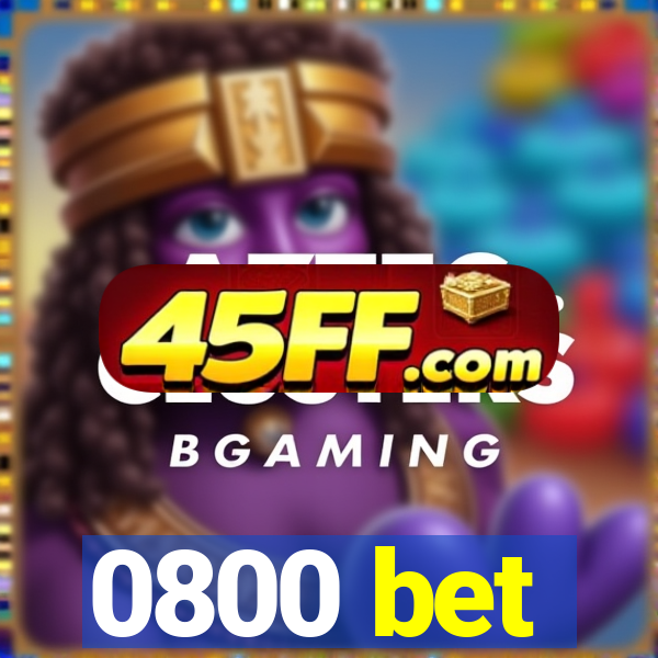 0800 bet
